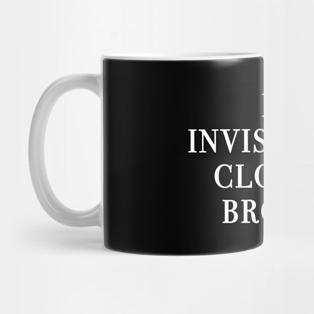 My Invisibility Cloak Is Broken (Black) by quoteee